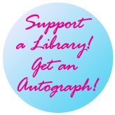 Support A Library! Get An Autograph!